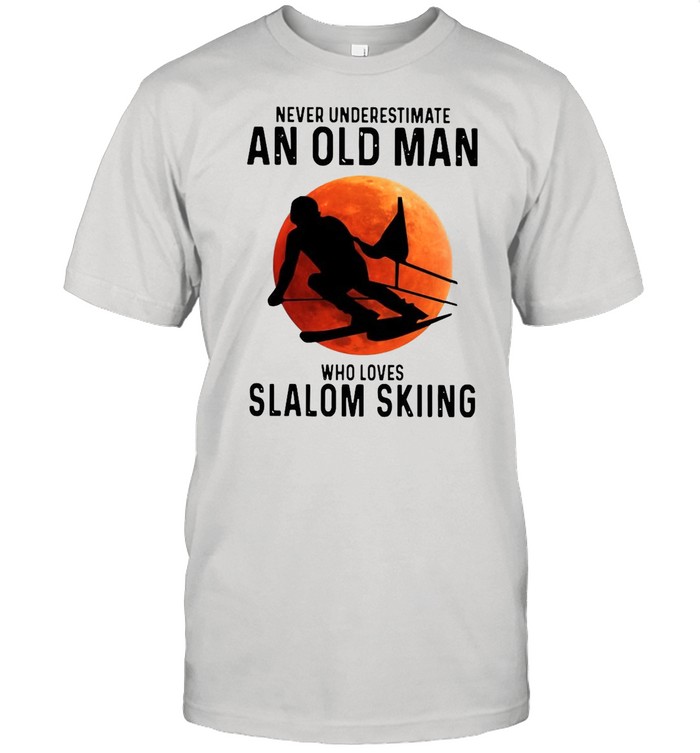 Never Underestimate An Old Man Who Loves Slalom Skiing Moon shirt