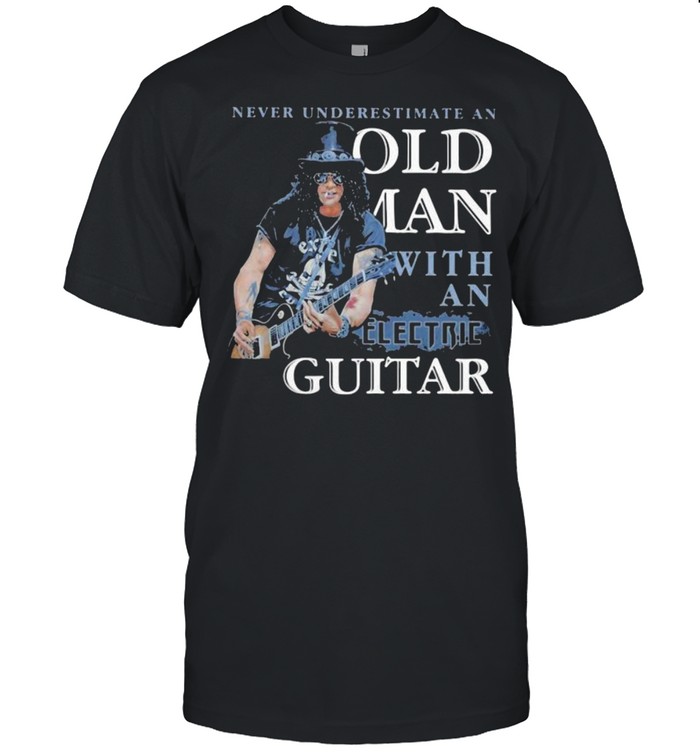 Never Underestimate An Old Man With An Electric Guitar shirt