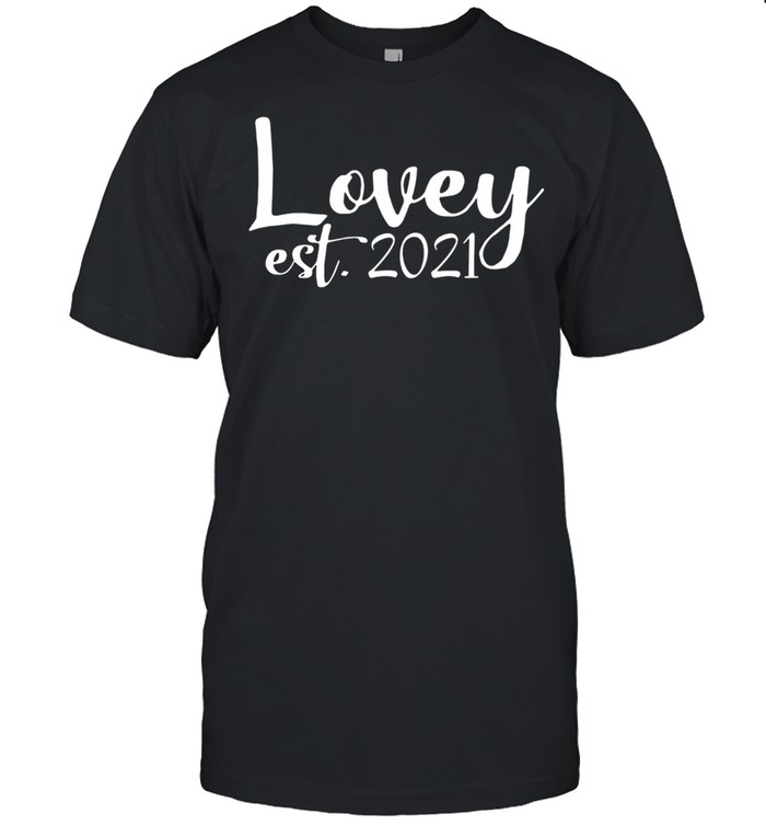 Lovey est 2021 shirt