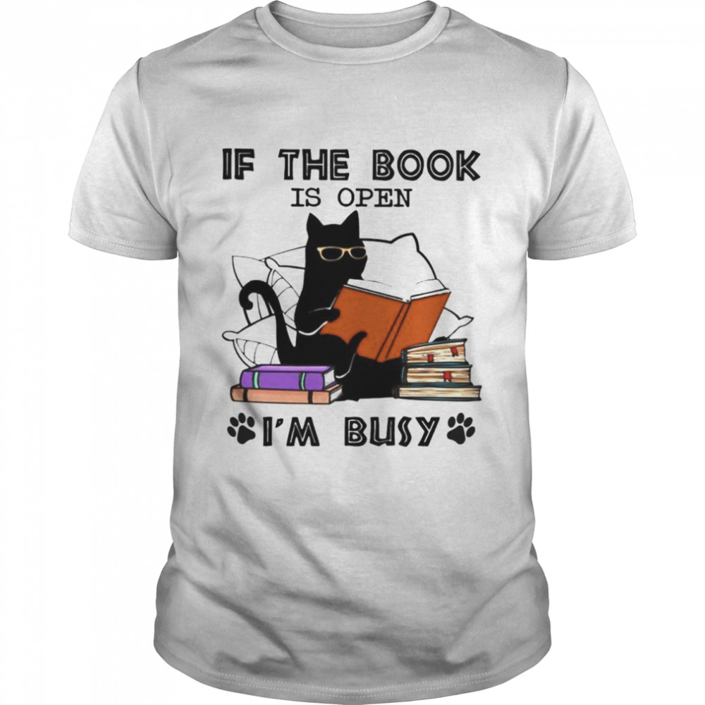 If the book is open I’m busy shirt
