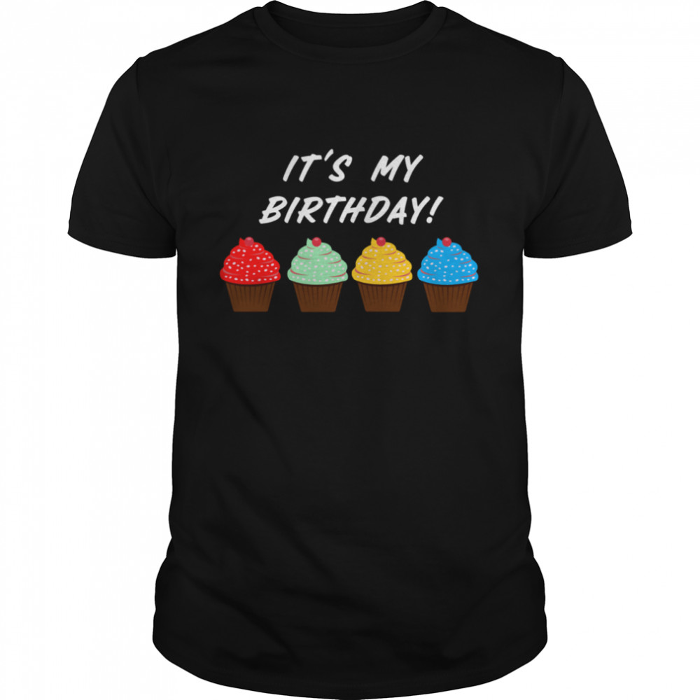 It’s My Birthday Cupcake shirt