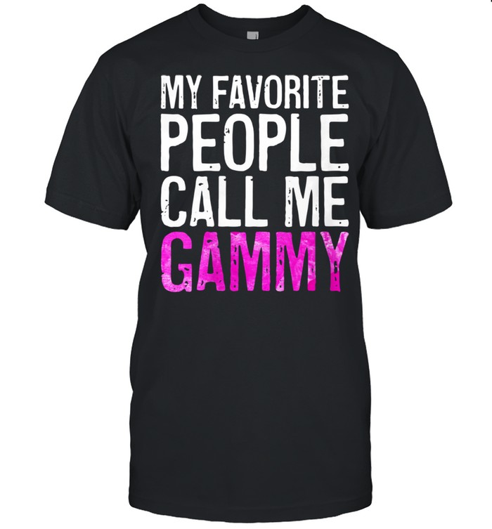My Favorite People Call Me Gammy Mother’s Day shirt