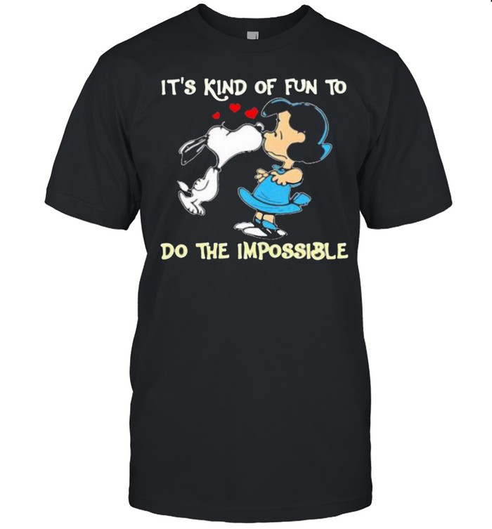 Its Kind Of Fun To Do The Impossible Snoopy Shirt